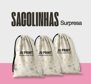 Saquinhos Personalizados Ju Print
